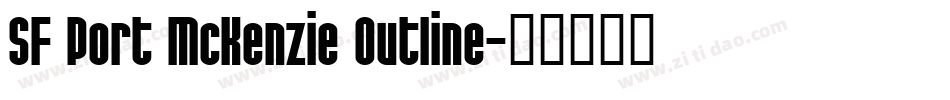 SF Port McKenzie Outline字体转换